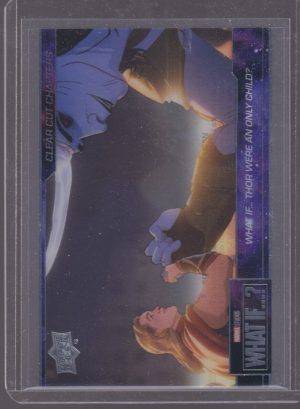 2022 UPPER DECK WHAT IF... CLEAR CUT CHAPTERS THOR WERE AN ONLY CHILD? #59